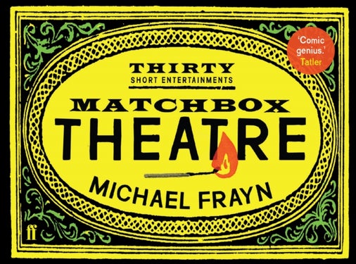 Matchbox Theatre - Thirty Short Entertainments