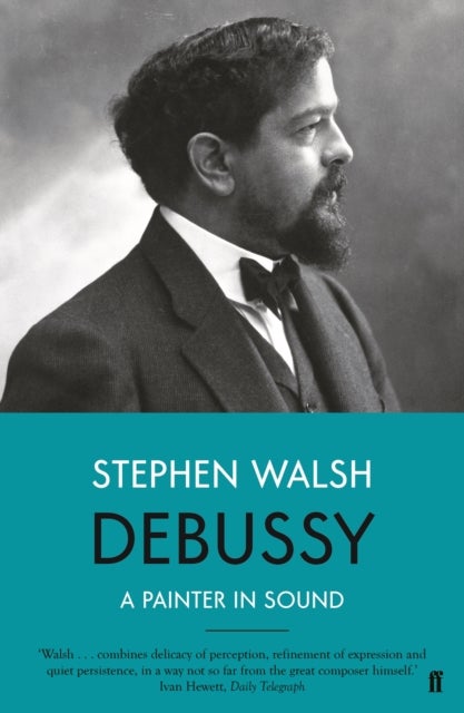 Debussy - A Painter in Sound
