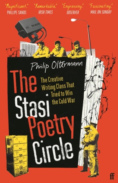 The Stasi Poetry Circle - The Creative Writing Class that Tried to Win the Cold War
