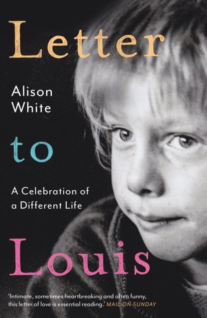 Letter to Louis - A Celebration of a Different Life