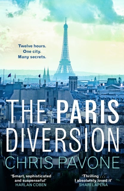 The Paris Diversion - ‘Thrilling.’ SHARI LAPENA