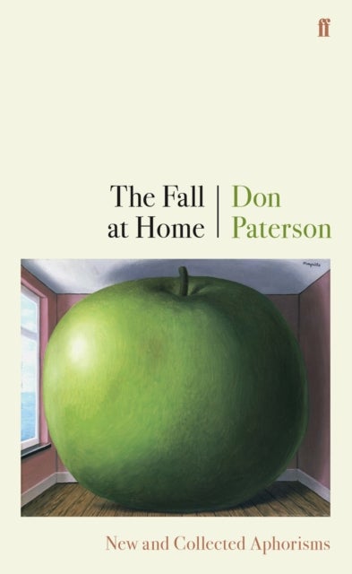 The Fall at Home - New and Collected Aphorisms