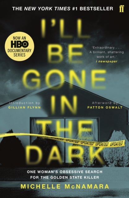 I'll Be Gone in the Dark - The #1 New York Times Bestseller