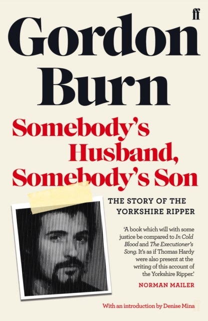 Somebody's Husband, Somebody's Son - The Story of the Yorkshire Ripper