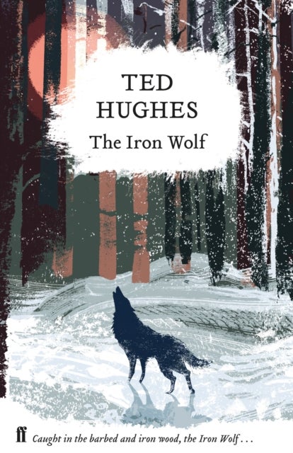 The Iron Wolf - Collected Animal Poems Vol 1