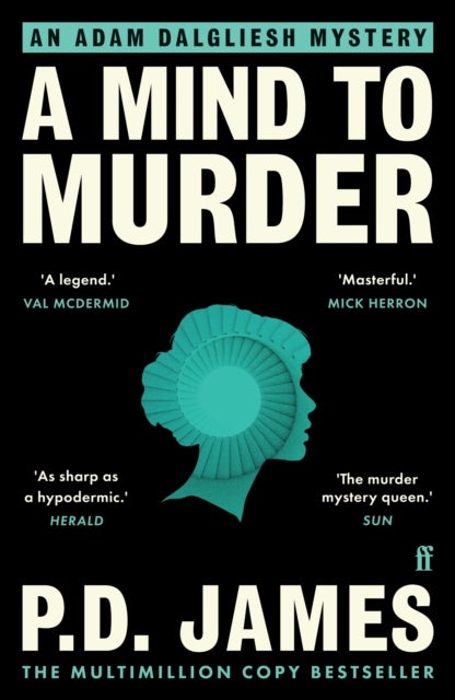A Mind to Murder - The classic locked-room murder mystery from the 'Queen of English crime' (Guardian)