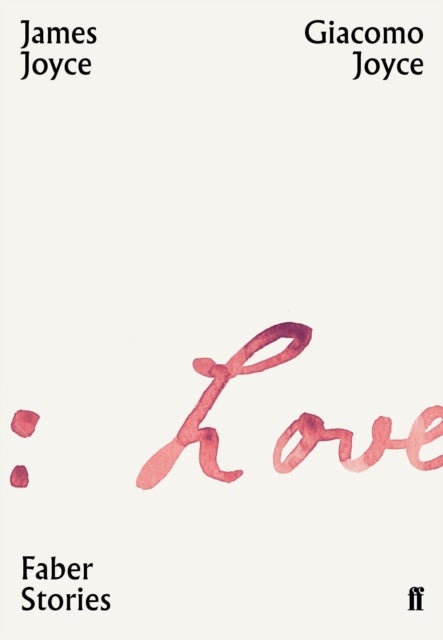 Giacomo Joyce - Faber Stories