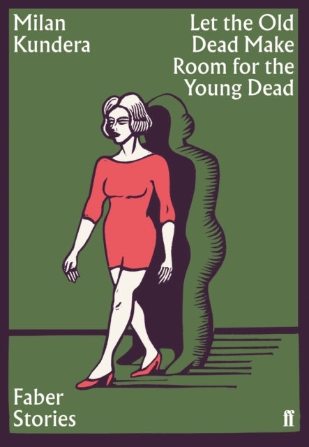 Let the Old Dead Make Room for the Young Dead - Faber Stories