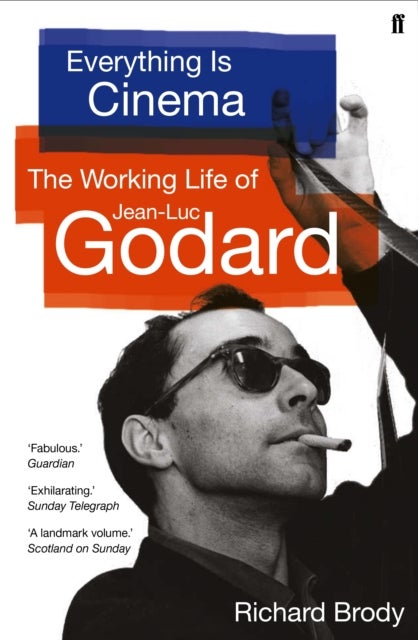 Everything is Cinema - The Working Life of Jean-Luc Godard
