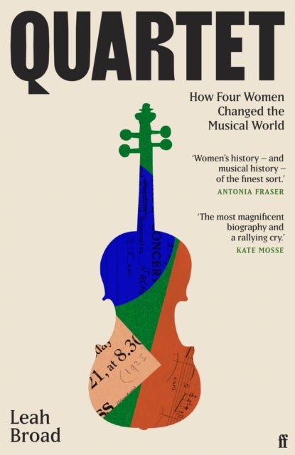 Quartet - How Four Women Changed The Musical World - 'Magnificent' (Kate Mosse)