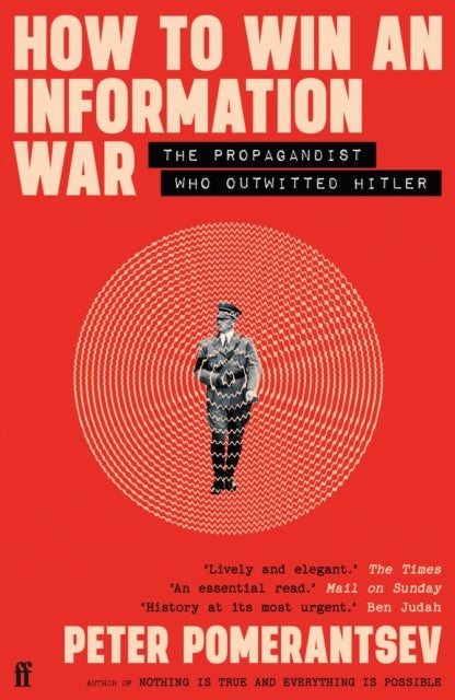 How to Win an Information War - The Propagandist Who Outwitted Hitler: BBC R4 Book of the Week