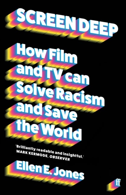 Screen Deep - How film and TV can solve racism and save the world