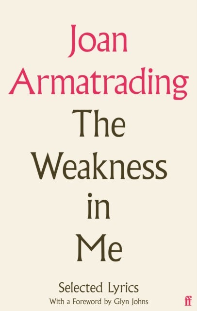 The Weakness in Me - The Selected Lyrics of Joan Armatrading