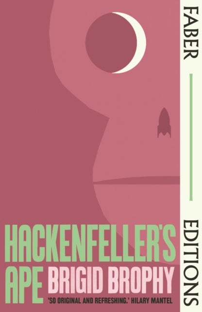 Hackenfeller's Ape (Faber Editions) - 'So original and refreshing.' Hilary Mantel