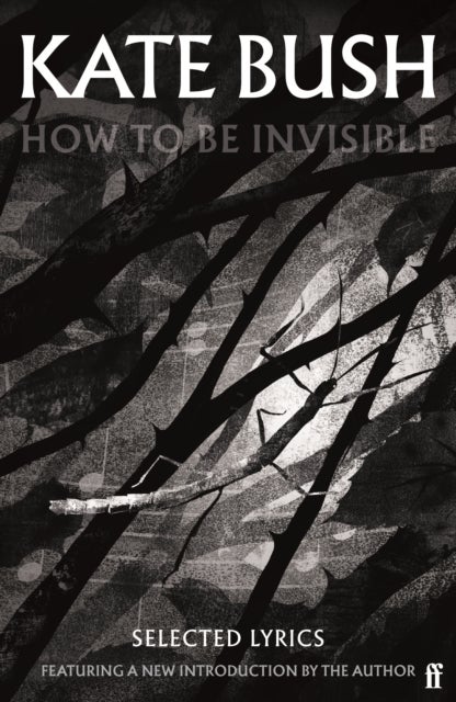 How To Be Invisible - Featuring a new introduction by Kate Bush