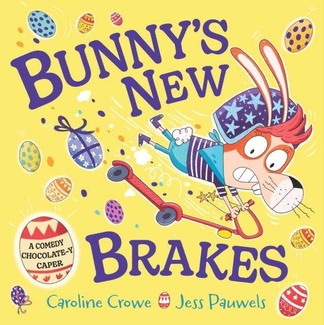 Bunny's New Brakes - A comedy, chocolate-y caper about a bunny's plan to save Easter!