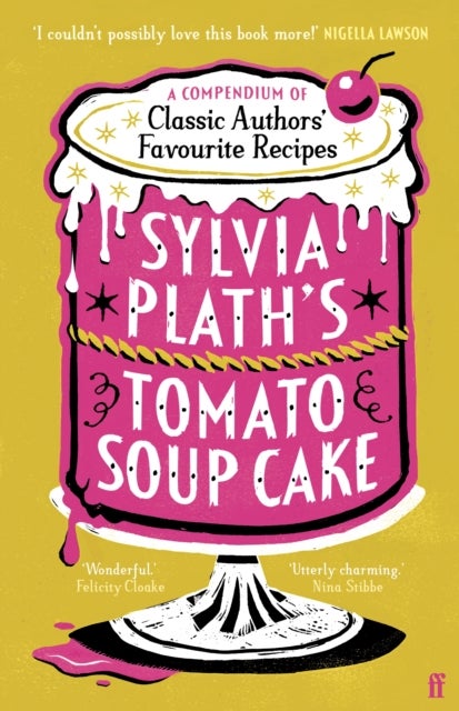 Sylvia Plath's Tomato Soup Cake - Nigella Lawson: 'Absolutely ideal Christmas present!'