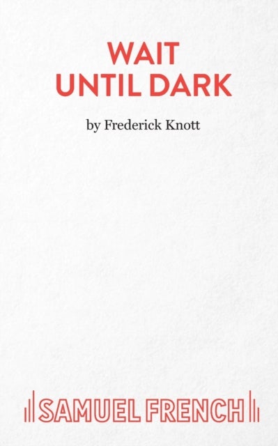 Wait Until Dark - a Play