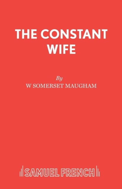 The Constant Wife - A Play
