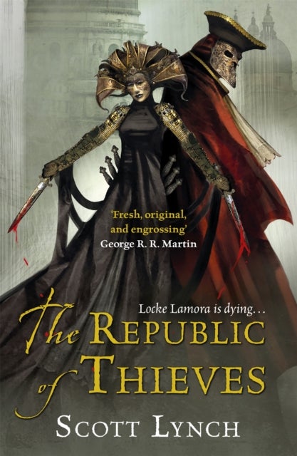 The Republic of Thieves - The Gentleman Bastard Sequence, Book Three