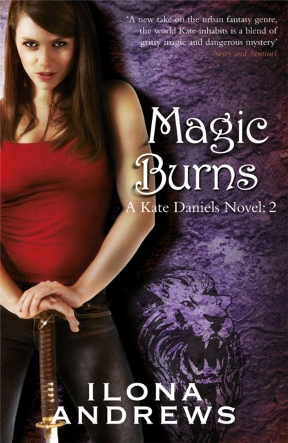 Magic Burns - A Kate Daniels Novel: 2