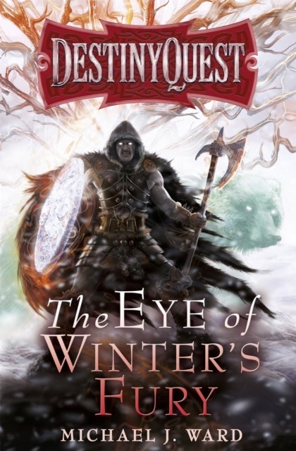 The Eye of Winter's Fury - Destiny Quest Book 3
