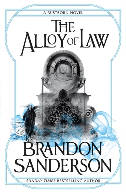 The Alloy of Law - A Mistborn Novel