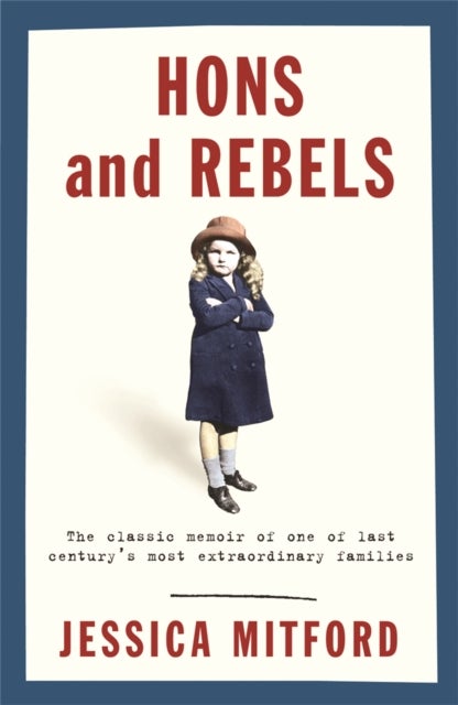 Hons and Rebels - The Mitford Family Memoir
