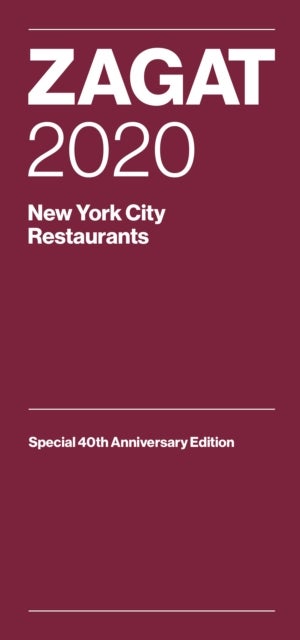 Zagat 2020 New York City Restaurants - Special 40th Anniversary Edition