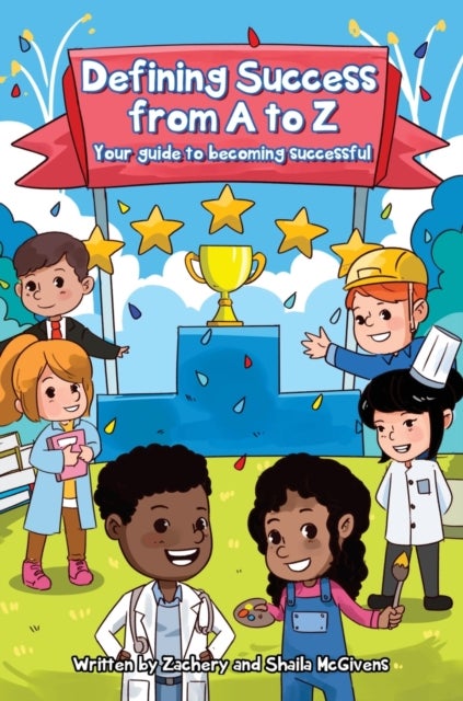 Defining Success From A to Z - Your guide to becoming successful.