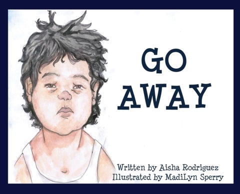 Go Away - (I'm Tired)