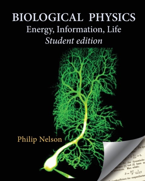 Biological Physics - Energy, Information, Life