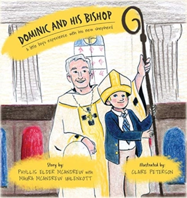 Dominic and His Bishop - A little boy's experience with his new shepherd