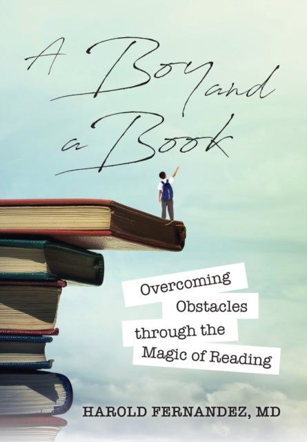 A Boy and a Book - Overcoming Obstacles through the Magic of Reading