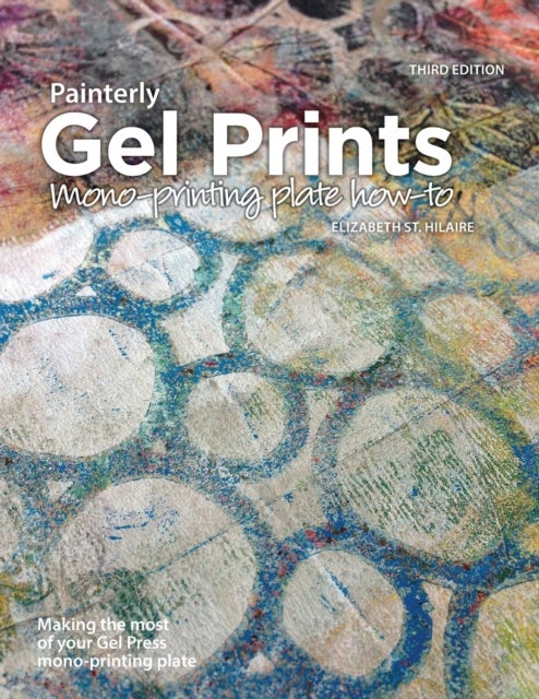 Painterly Gel Prints - Mono-printing plate how-to