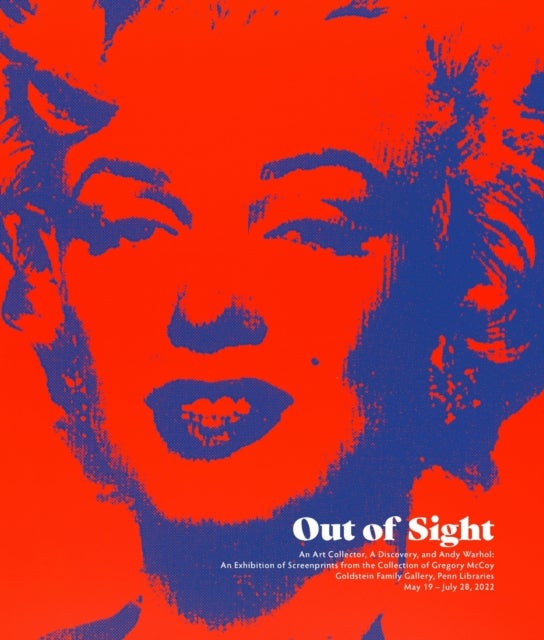 Out of Sight - An Art Collector, a Discovery, and Andy Warhol