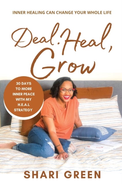 Deal Heal Grow - 30 Days To More Inner Peace