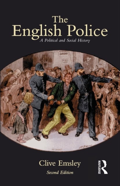 The English Police - A Political and Social History