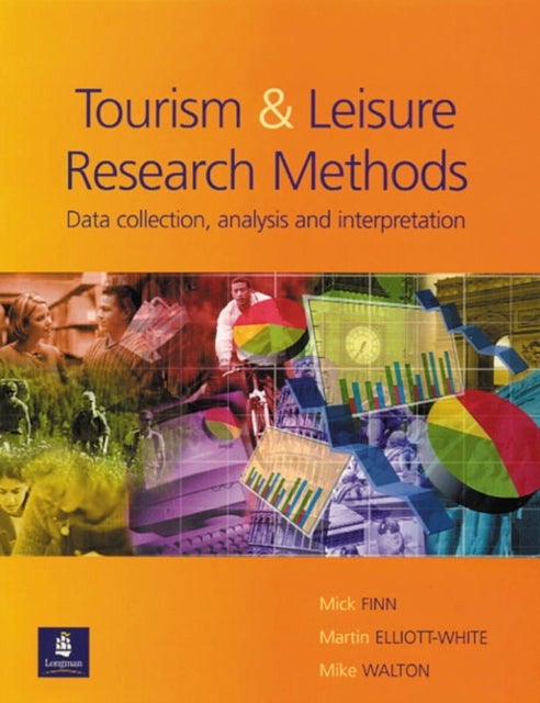 Tourism and Leisure Research Methods - Data Collection, Analysis, and Interpretation