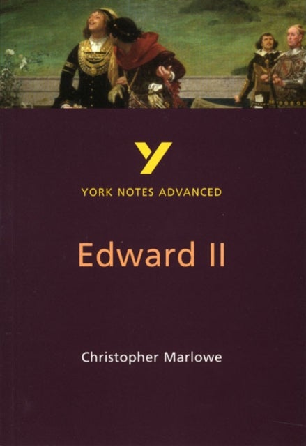 Edward II everything you need to catch up, study and prepare for the 2025 and 2026 exams - York Notes Series