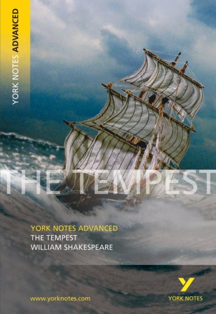 The Tempest: York Notes Advanced - everything you need to study and prepare for the 2025 and 2026 ex - York Notes Series