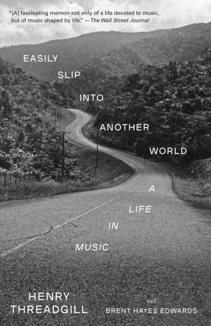 Easily Slip into Another World - A Life in Music