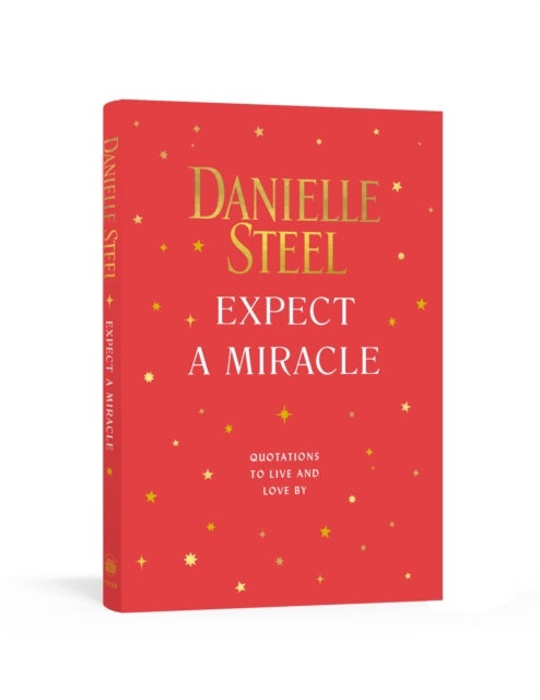 Expect a Miracle - Quotations to Live and Love By