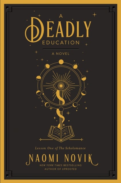 Deadly Education, A. The Scholomance Book 1