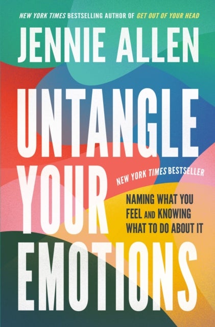 Untangle Your Emotions - Naming What You Feel and Knowing What to Do About It