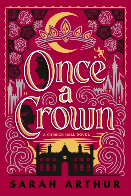 Once a Crown - A Carrick Hall Novel, Book 3