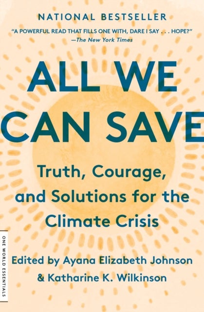 All We Can Save - Truth, Courage, and Solutions for the Climate Crisis