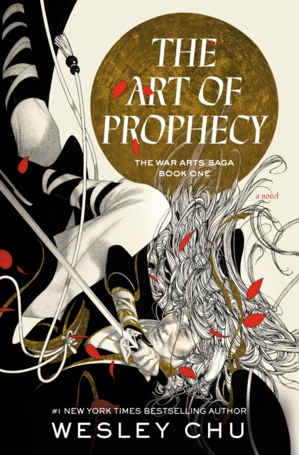 The Art of Prophecy - The War Arts Saga, Book One