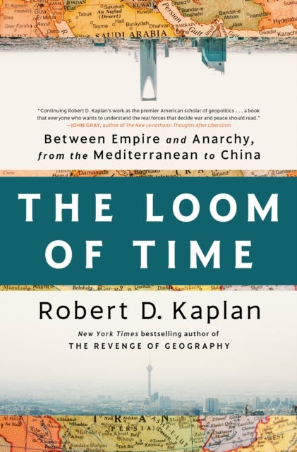 The Loom of Time - Between Empire and Anarchy, from the Mediterranean to China