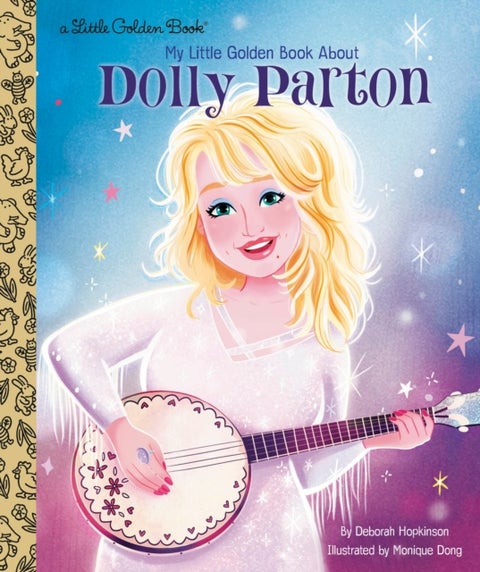 My Little Golden Book About Dolly Parton - A Little Golden Book Biography